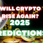 Will Crypto Rise Again? 2025 Predictions — A Deep Analysis for USA & European Markets